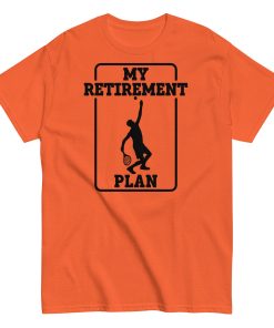 My Retirement Plan Tennis T-shirt Present For Retiring Tennis Fans