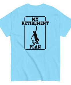 My Retirement Plan Tennis T-shirt Present For Retiring Tennis Fans