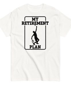 My Retirement Plan Tennis T-shirt Present For Retiring Tennis Fans