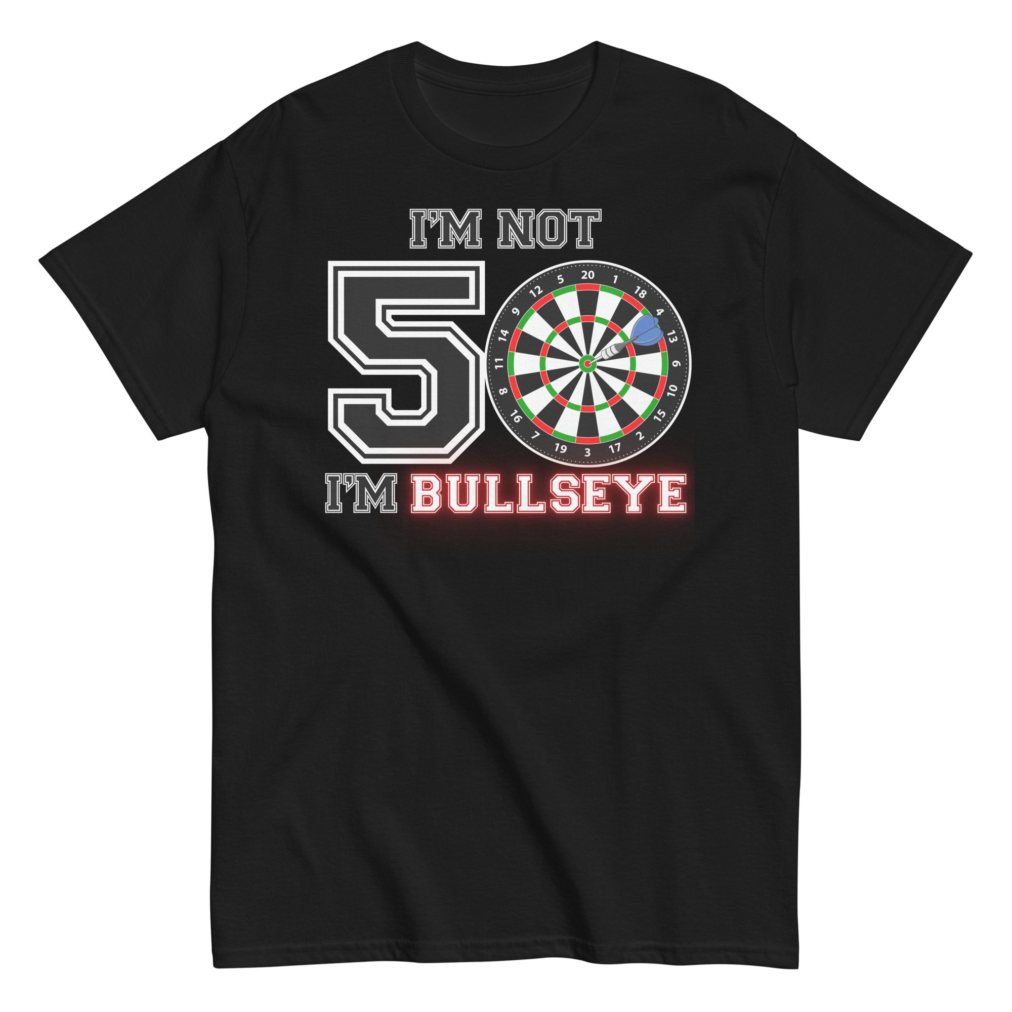 Im Not 50 Im Bullseye darts 50th birthday t-shirt black front product photo