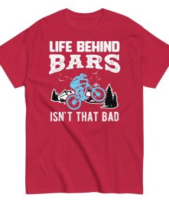 Bike T-shirt Life Behind Bars Isn’t That Bad