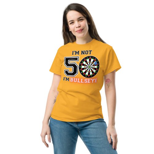 Darts 50th Birthday T Shirts I’m Not 50 I’m Bullseye