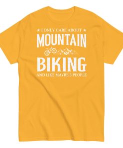 I Only Care About Mountain Biking – Cycling T-shirt