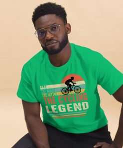 Dad The Man The Myth The Cycling Legend t-shirt