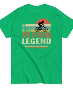 Dad The Man The Myth The Cycling Legend t-shirt
