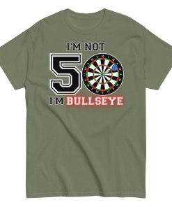 Darts 50th Birthday T Shirts I’m Not 50 I’m Bullseye