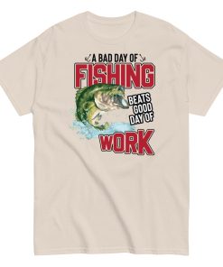 Funny Fishing T-shirt – Bad Day of Fishing