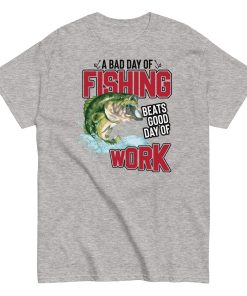 Funny Fishing T-shirt – Bad Day of Fishing