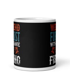 Fishing Mug Weekend Forecast With A Chance of Fishing