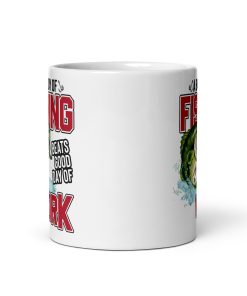 Fishing Mug A Bad Day Of Fishing Beats A Good Day At Work