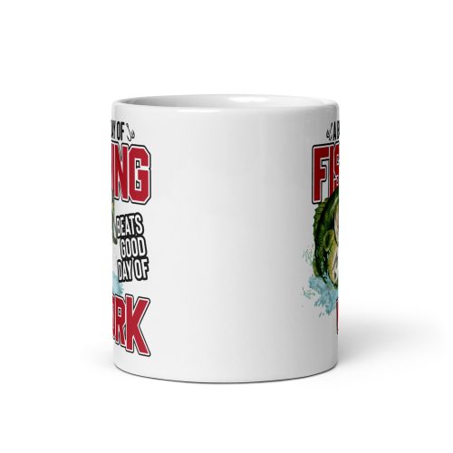 Fishing Mug A Bad Day Of Fishing Beats A Good Day At Work