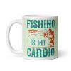 Fishing Is My Cardio – Gift Mug For Anglers