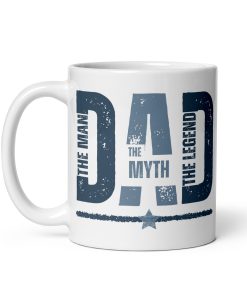 Dad Mug The Man The Myth The Legend Father’s Day Mug