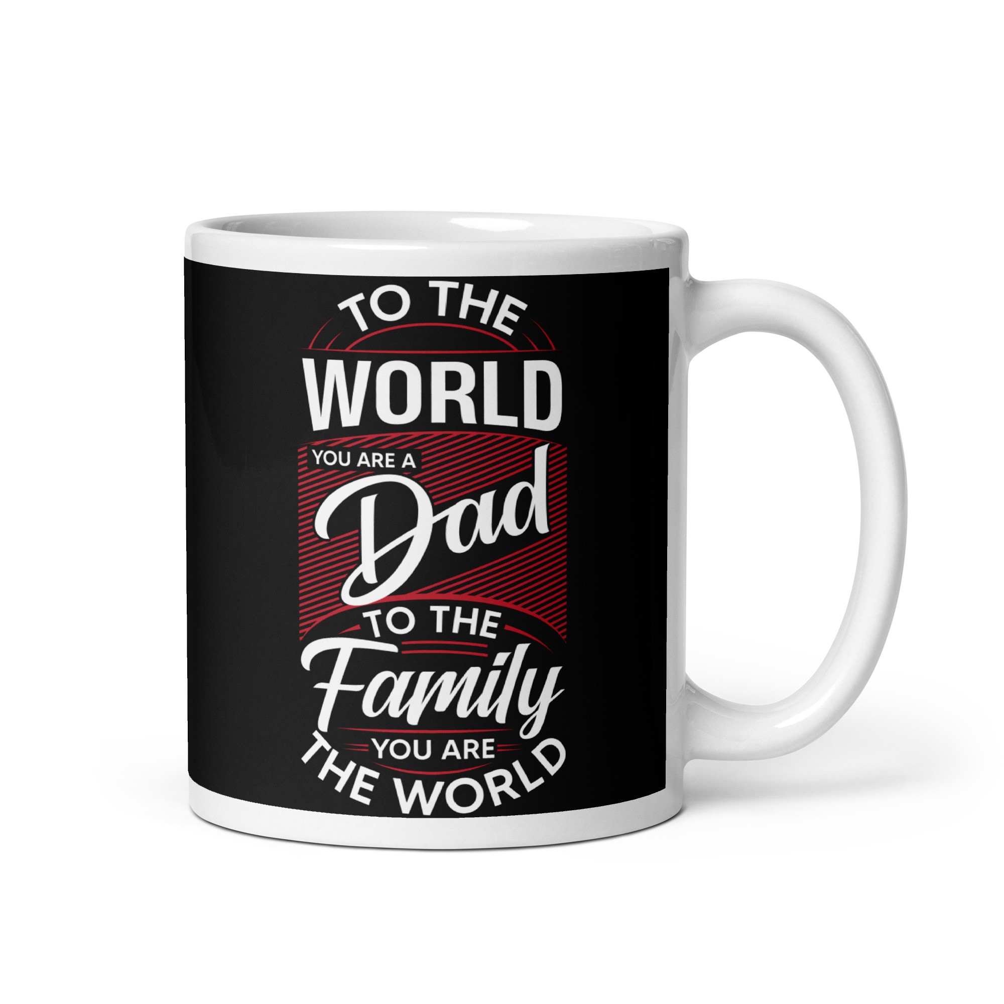 Dad Mug You Are The World Father’s Day Mug