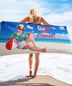 How You Doing? Funny Beach Towels