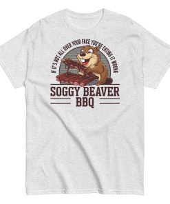 Soggy Beaver BBQ T-Shirt Funny BBQ Shirt