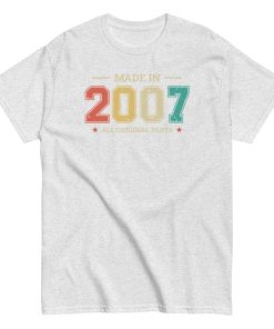 Made in 2007 All Original Parts T-shirt Birthday Gifts