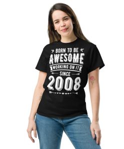 2008 T-shirt Born To Be Awesome Since 2008 T Shirt