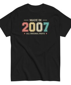 Made in 2007 All Original Parts T-shirt Birthday Gifts