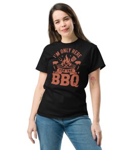 I’m Only Here For The BBQ T-shirt