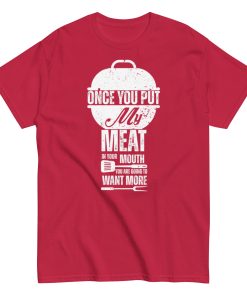 Cheeky BBQ T-Shirt Put My Meat In Your Mouth