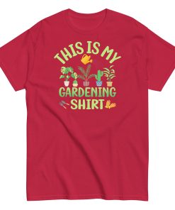 This is My Gardening Shirt Gardening Gift Idea T-shirt