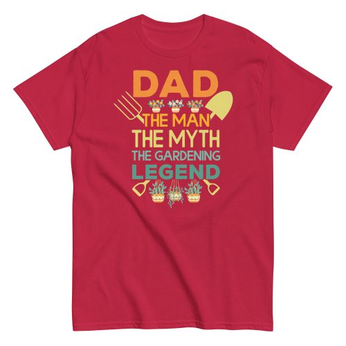 Dad The Man The Myth The Gardening Legend T-shirt