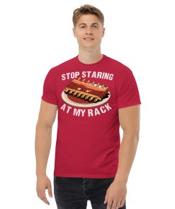 Stop Staring At My Rack BBQ T-shirt