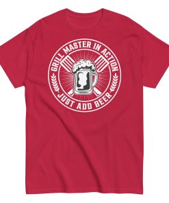 Grillmaster In Action Just Add Beer BBQ T-shirt