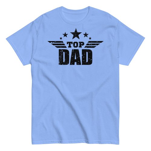 Top Dad T Shirt Fathers Day Dad Birthday T-shirt