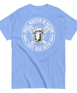 Grillmaster In Action Just Add Beer BBQ T-shirt