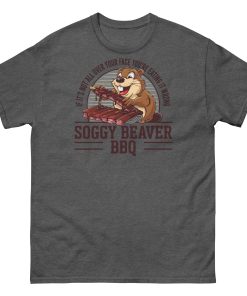 Soggy Beaver BBQ T-Shirt Funny BBQ Shirt
