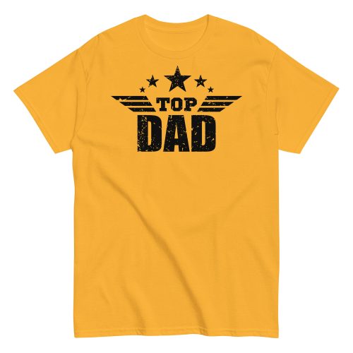 Top Dad T Shirt Fathers Day Dad Birthday T-shirt