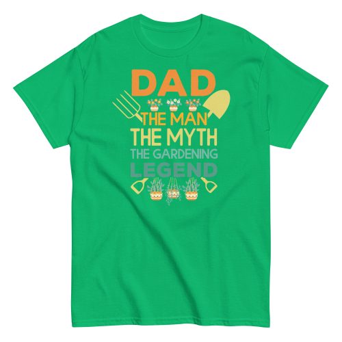 Dad The Man The Myth The Gardening Legend T-shirt