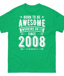 2008 T-shirt Born To Be Awesome Since 2008 T Shirt