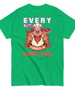 Every Butt Loves A Good Rub Funny BBQ T-shirt