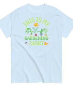 This is My Gardening Shirt Gardening Gift Idea T-shirt