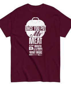 Cheeky BBQ T-Shirt Put My Meat In Your Mouth