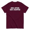 20% Stud 80% Muffin T-shirt