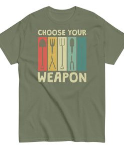 Gardeners T-shirt Choose Your Weapon