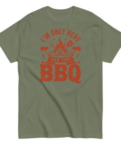 I’m Only Here For The BBQ T-shirt