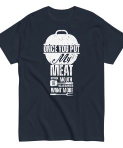 Cheeky BBQ T-Shirt Put My Meat In Your Mouth