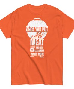 Cheeky BBQ T-Shirt Put My Meat In Your Mouth