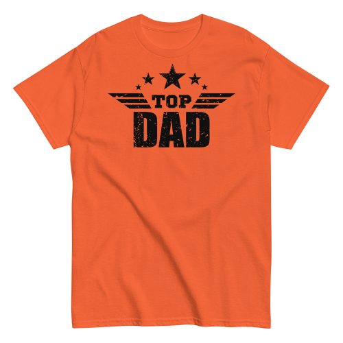 Top Dad T Shirt Fathers Day Dad Birthday T-shirt