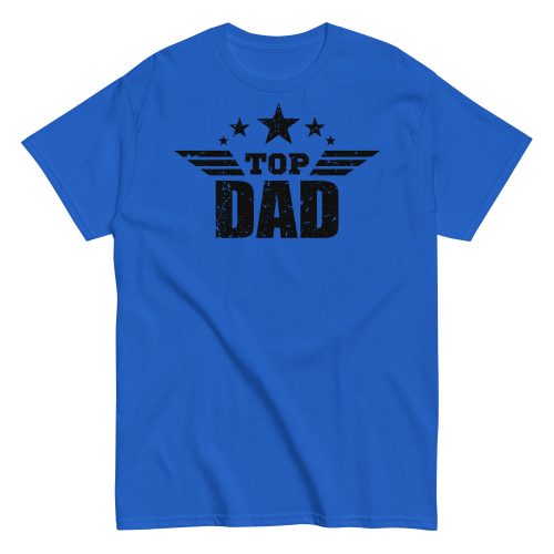 Top Dad T Shirt Fathers Day Dad Birthday T-shirt