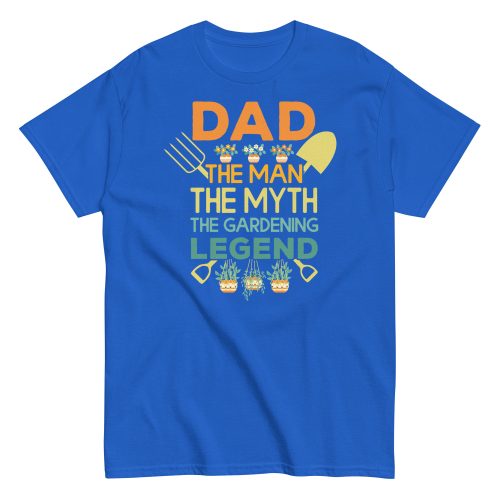 Dad The Man The Myth The Gardening Legend T-shirt
