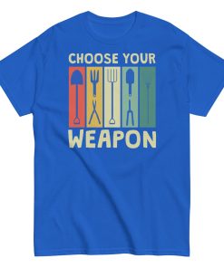 Gardeners T-shirt Choose Your Weapon