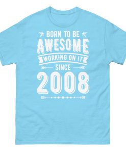 2008 T-shirt Born To Be Awesome Since 2008 T Shirt