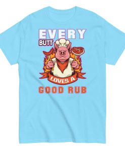 Every Butt Loves A Good Rub Funny BBQ T-shirt