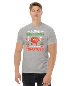 I Love Gardening T-shirt From My Head Tomatoes T-Shirt